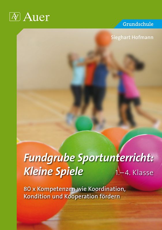 Fundgrube Sportunterricht Kleine Spiele Klasse 1-4