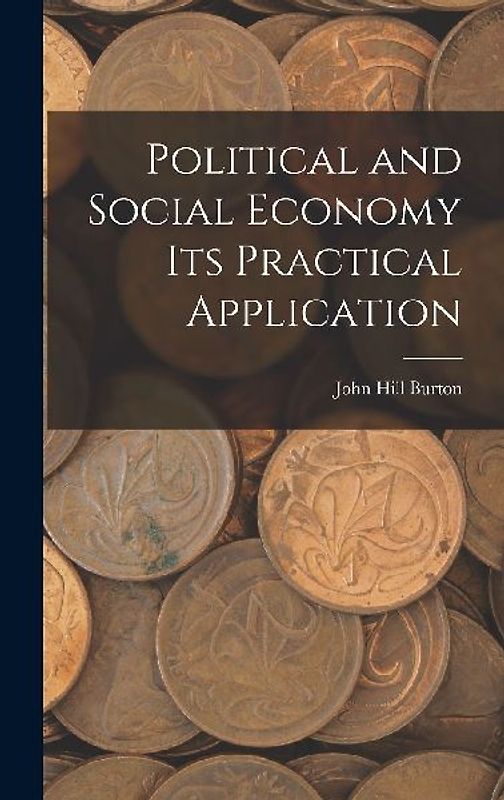 Political and Social Economy its Practical Application