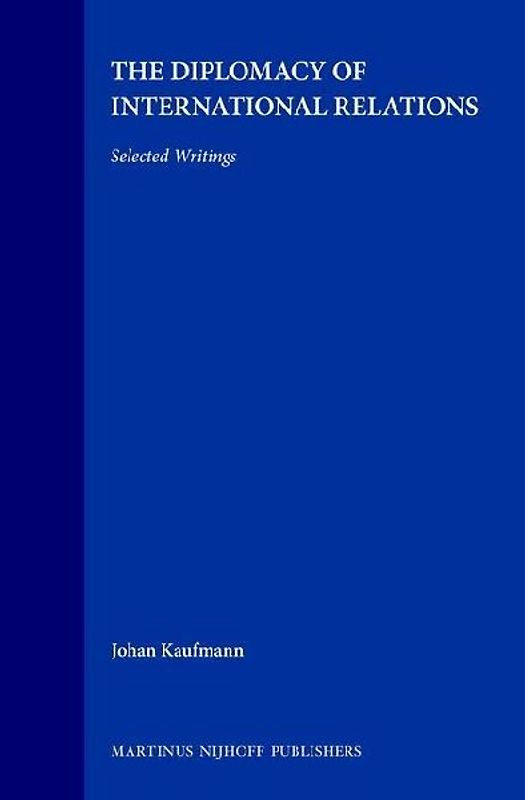 The Diplomacy of International Relations:Selected Writings