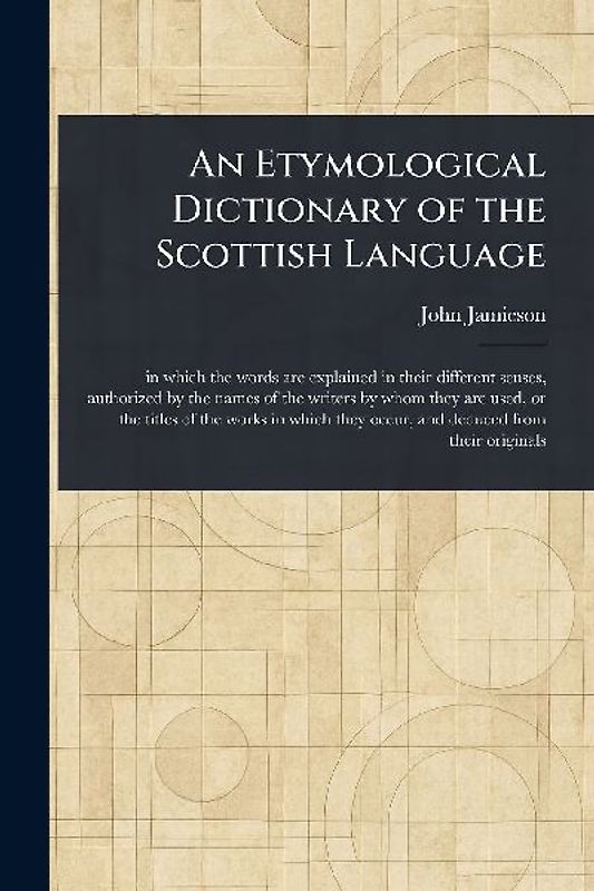 An Etymological Dictionary of the Scottish Language