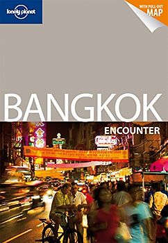 Bangkok Encounter: Encounter Guide (Lonely Planet Bangkok Encounter)