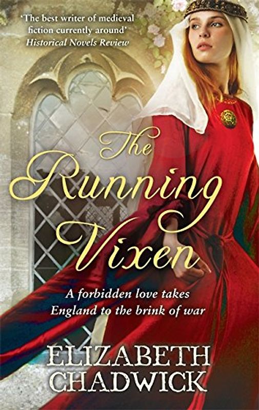 The Running Vixen: A Forbidden Love Takes England to the Brink of War - Elizabeth Chadwick