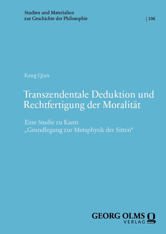 Transzendentale Deduktion und Rechtfertigung der Moralität