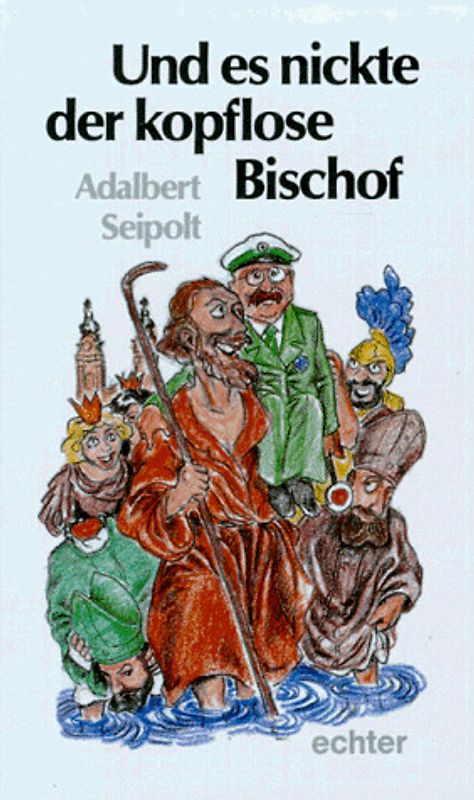 Und es nickte der kopflose Bischof
