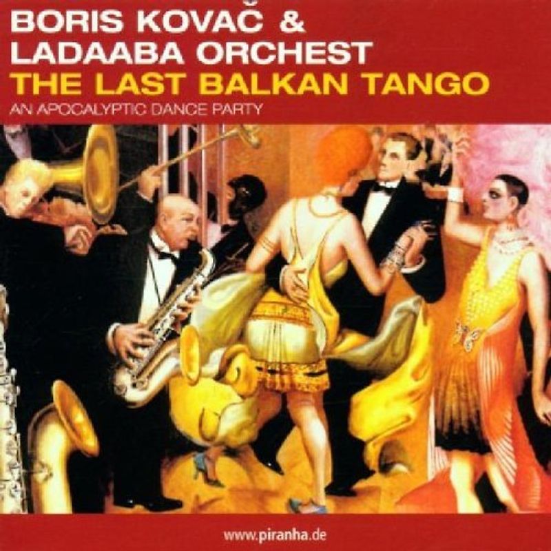Boris & Ladaba Orchest Kovac - The Last Balkan Tango