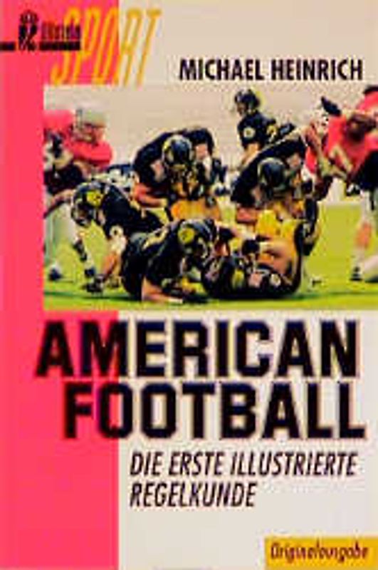 American Football. Die erste illustrierte Regelkunde