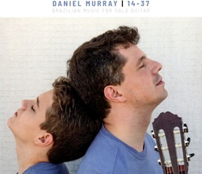 Daniel Murray - '14-37' Brazilian Music For Solo Guitar