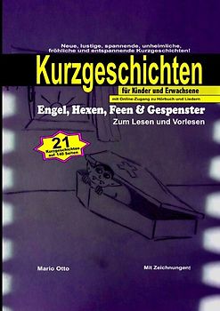 Kurzgeschichten "Engel, Hexen, Feen &amp; Gespenster" (Hardcover/LUXUSAUSGABE) mit Online-Zugang zu Hörbuch und Liedern
