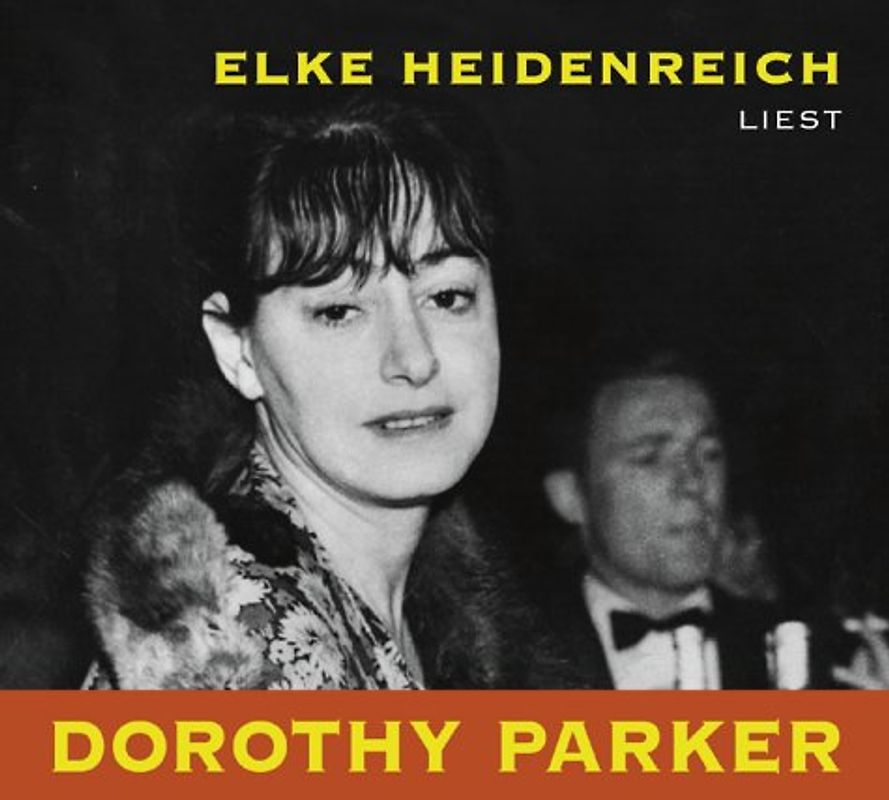 Elke Heidenreich liest Dorothy Parker