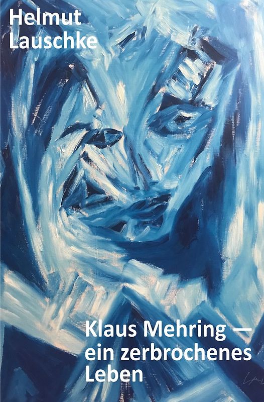 Klaus Mehring – ein zerbrochenes Leben