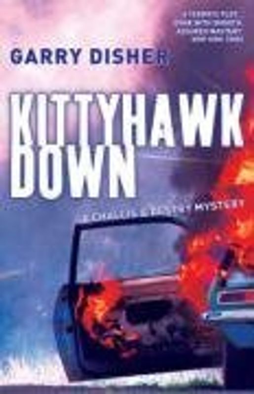 Kittyhawk Down: The Second Challis and Destry Mystery (Hal Challis Mystery 2) - Disher, Garry