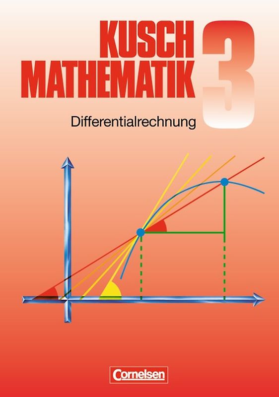 Kusch: Mathematik - Bisherige Ausgabe - Band 3