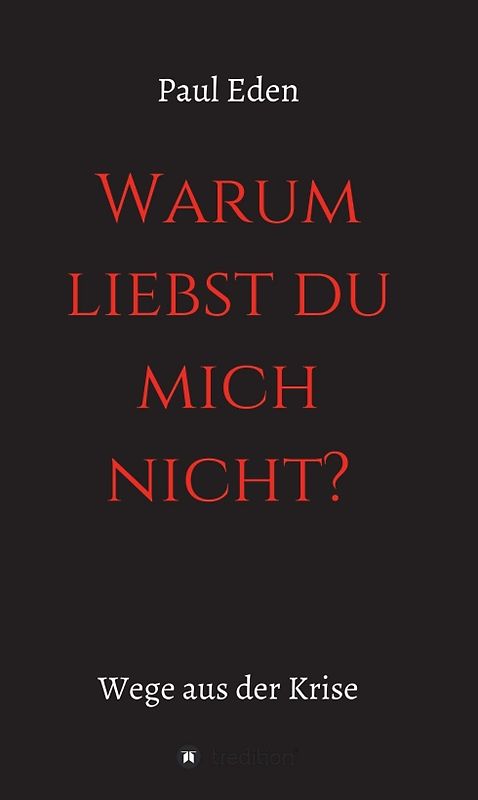 " Warum liebst du mich nicht "
