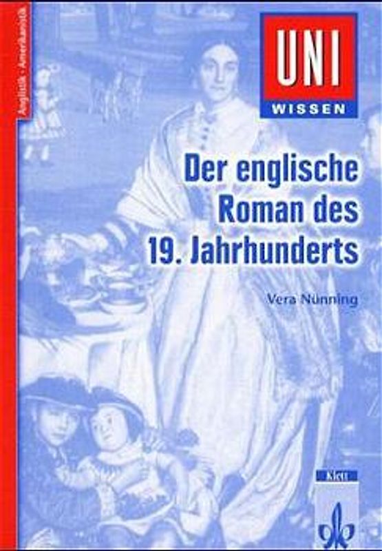 Uni Wissen Der englische Roman des 19. Jahrhunderts