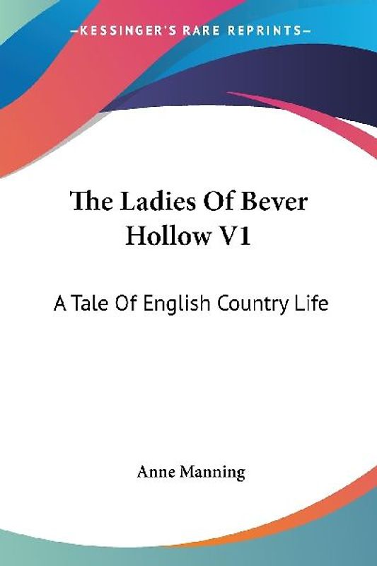 The Ladies Of Bever Hollow V1