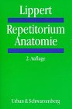 Repetitorium der Anatomie. 1180 Fragen und Antworten zur Wiederholung und zur Vorbereitung auf die mündliche Prüfung