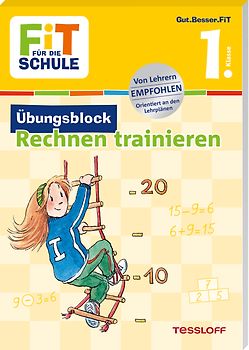 FiT für die Schule. Übungsblock Rechnen trainieren 1. Klasse