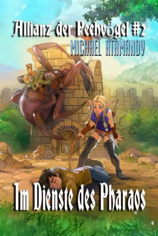 Im Dienste des Pharaos (Die Allianz der Pechvögel Buch 2): LitRPG-Serie
