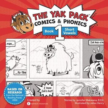 The Yak Pack: Comics & Phonics: Book 1: Learn to read decodable short vowel words (The Yak Pack – Phonics & Sight Words, Band 6)
