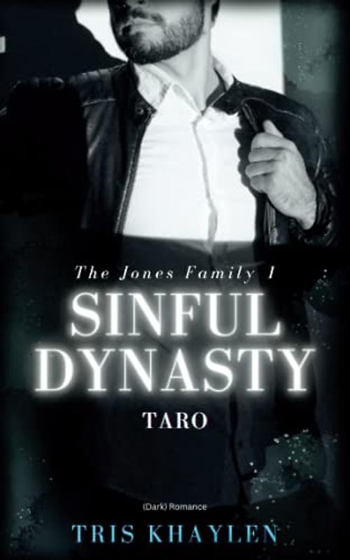Sinful Dynasty: Taro (The Jones Family, Band 1)