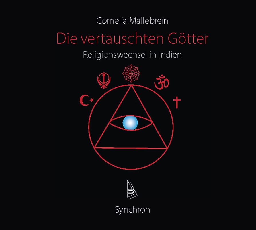 Die vertauschten Götter. Religionswechsel in Indien