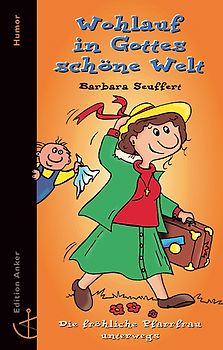 Wohlauf in Gottes schöne Welt