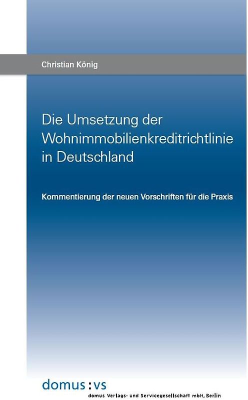 Die Umsetzung der Wohnimmobilienkreditrichtlinie in Deutschland
