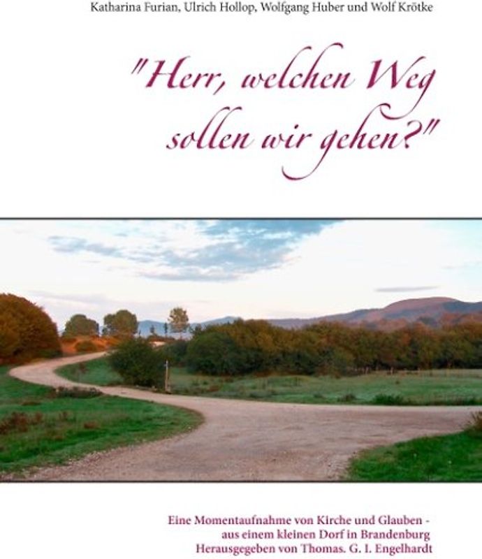 "Herr, welchen Weg sollen wir gehen?"