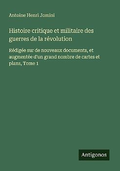 Histoire critique et militaire des guerres de la révolution