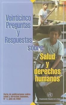 Veinticinco Preguntas Y Respuestas Sobre Salud Y Derechos Humanos