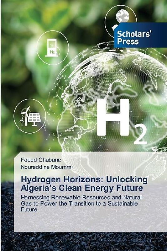 Hydrogen Horizons: Unlocking Algeria's Clean Energy Future