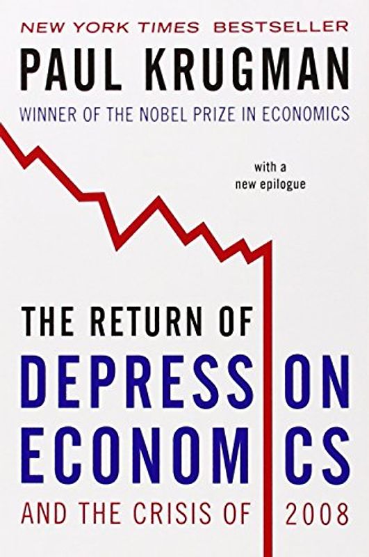 The Return of Depression Economics And The Crisis Of 2008 - Paul Krugman