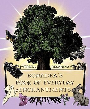 Bonadea's Book of Everyday Enchantments