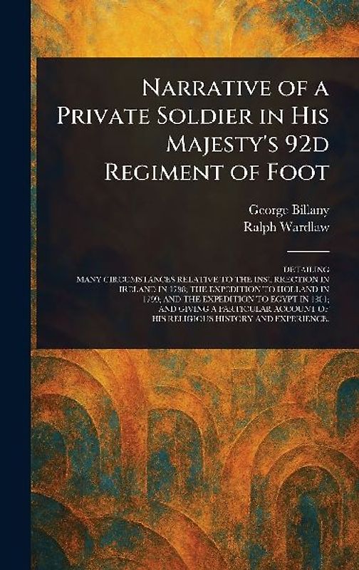Narrative of a Private Soldier in His Majesty's 92d Regiment of Foot