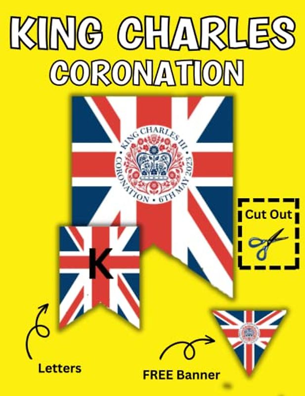 King Charles Coronation: Cut Out And Make Your Own Royal Bunting Banner Decoration For The King's Coronation