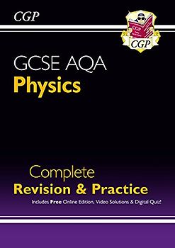 New GCSE Physics AQA Complete Revision & Practice includes Online Ed, Videos & Quizzes: perfect for the 2022 and 2023 exams (CGP GCSE Physics 9-1 Revision)