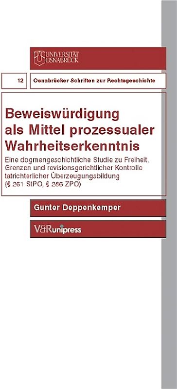 Beweiswürdigung als Mittel prozessualer Wahrheitserkenntnis