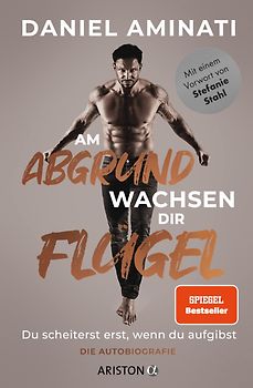 Am Abgrund wachsen dir Flügel