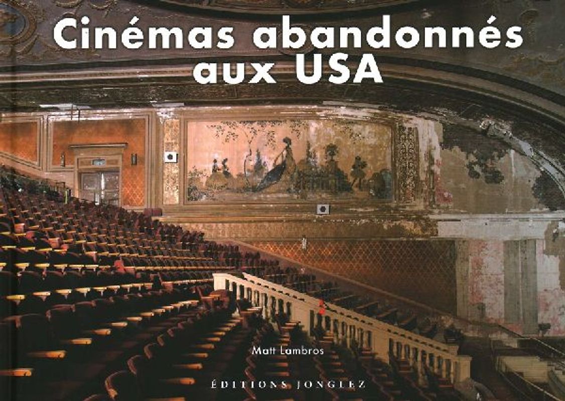 Cinémas Abandonnés Aux USA