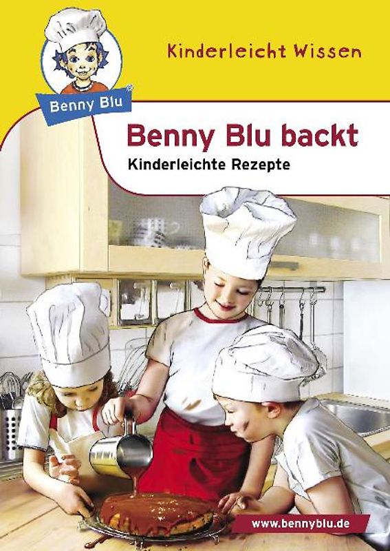Benny Blu backt. Kinderleichte Rezepte
