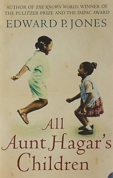 All Aunt Hagar's Children - Jones, Edward P