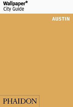 Wallpaper* City Guide Austin