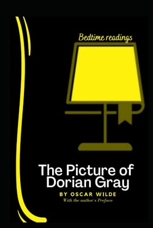 The Picture of Dorian Gray (illustrated): with author's preface (Bedtime Readings)
