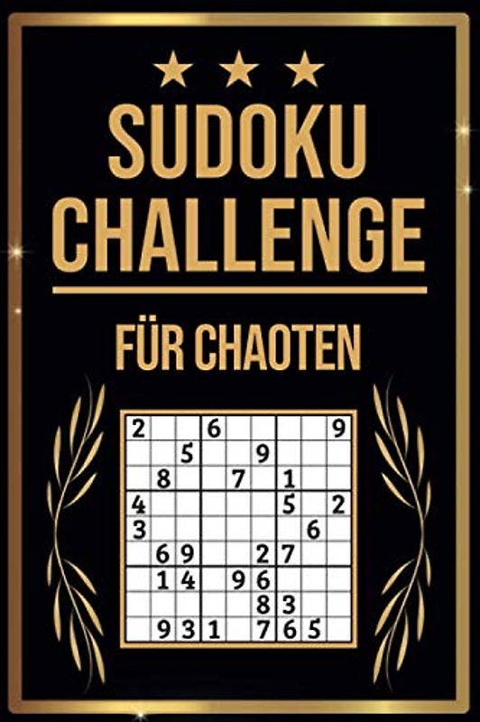 SUDOKU Challenge für Chaoten: Sudoku Buch I 300 Rätsel inkl. Anleitungen & Lösungen I Leicht bis Schwer I A5 I Tolles Geschenk für Chaoten