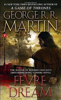 Fevre Dream - Martin, George R.R.