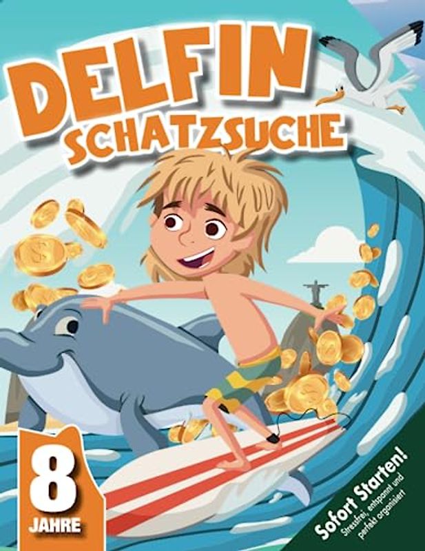 Delfin Schatzsuche im Meer Kindergeburtstag ab 8 Jahren: Taucht ein in eine kreative Merresparty-Schnitzeljagd mit lustigen Rätseln & Spielen. Sofort Startklar! (Bravo Schatzsuche)