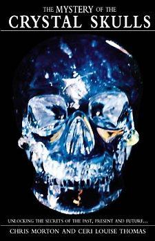 The Mystery of the Crystal Skulls