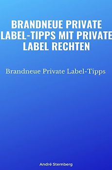 Brandneue Private Label-Tipps mit Private Label Rechten