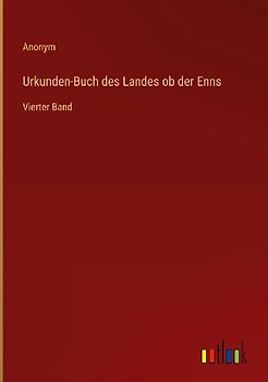 Urkunden-Buch des Landes ob der Enns