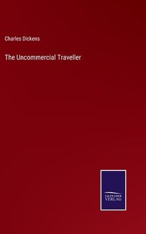 The Uncommercial Traveller
